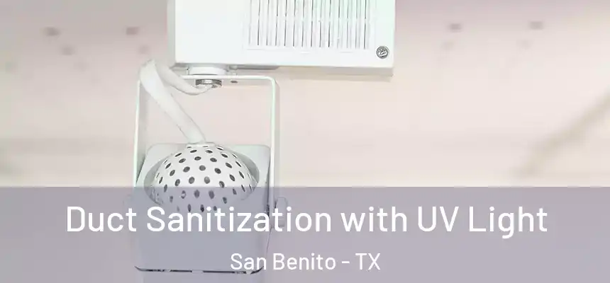  Duct Sanitization with UV Light San Benito - TX