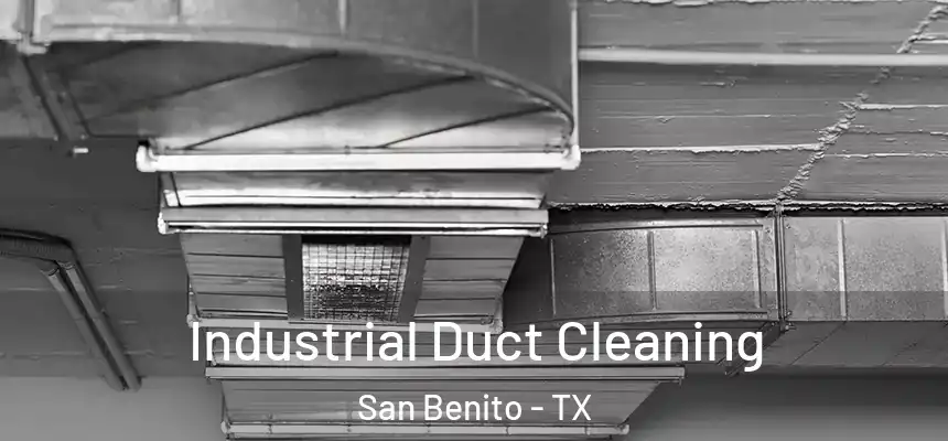  Industrial Duct Cleaning San Benito - TX
