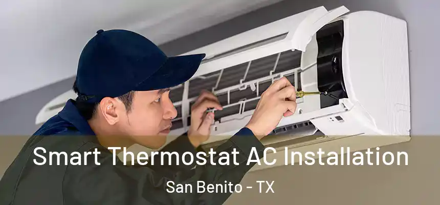  Smart Thermostat AC Installation San Benito - TX